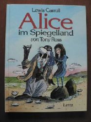 Tony Ross (Illustr.)/Lewis Carroll/Barbara Teutsch (bersetz.)  Alice im Spiegelland 