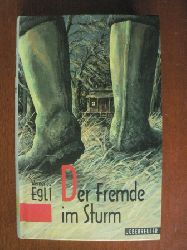 Egli, Werner J.  Der Fremde im Sturm. 