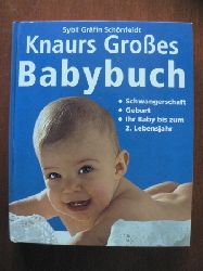 Schnfeldt, Sybil Grfin  Knaurs Groes Babybuch. Ihr Baby bis zum zweiten Lebensjahr 