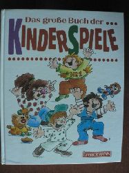 Hrsg. Dsseldorfer, Emmanuela.  Das groe Buch der Kinderspiele. 