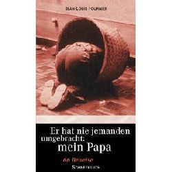 Jean-Louis Fournier (Autor), Theresia belhr (Autor)  Er hat nie jemanden umgebracht: mein Papa. 66 Beweise 