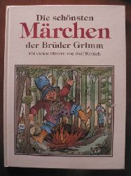 Rolf Rettich (Illustr.)/Brder Grimm  Die schnsten Mrchen der Brder Grimm 