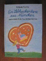 Ursula Fuchs/Detlef Kersten (Illustr.)  Ein Lebkuchenherz aus Mnchen und andere Gute-Nacht-Geschichten 