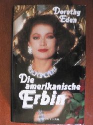 Dorothy Eden  Die amerikanische Erbin 