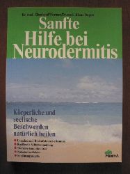 Eberhard J. Wormer (Autor), Klaus Degitz (Autor)  Sanfte Hilfe bei Neurodermitis. Krperliche und seelische Beschwerden natrlich heilen 