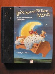 Carolat, Greta / Ackroyd, Dorothea  Leise kommt der liebe Mond. Klitzekleine Gutenachtgeschichten 