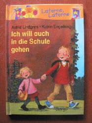 Lindgren, Astrid/von Hacht, Silke (bersetz.)/Engelking, Katrin (Illustr.)  Ich will auch in die Schule gehen 