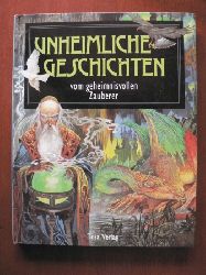 Eric Kincaid (Illustrator)/Ulrike Mller-Kaspar (bersetz.)  Unheimliche Geschichten vom geheimnisvollen Zauberer 