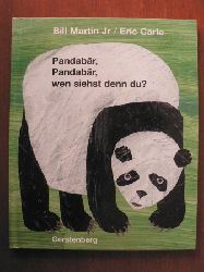 Carle, Eric (Illustr.)/Martin, Bill Jr.  Pandabr, Pandabr, wen siehst denn du? 