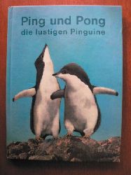 Vera von Staackmann (Verse)  Ping und Pong, die lustigen Pinguine. Ein Sdpol-Abenteuer fr junge Tierfreunde 