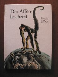 Ursula Ullrich/Reiner Zieger (Illustr.)  Die Affenhochzeit 