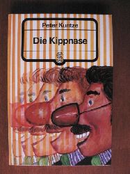 Kuntze, Peter  Die Kippnase. 