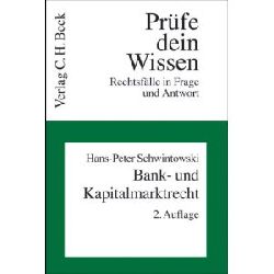 Schwintowski, Hans-Peter  Prfe dein Wissen - Rechtsflle in Frage und Antwort: Bank- und Kapitalmarktrecht (Band 26) 