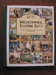 Fritz Koch-Gotha & Ernst Kutzer & Arthur Thiele (Illustr.)/Marianne Speisebecher (Autor), Walter Andreas (Autor), Albert Sixtus (Autor)  Alfred Hahn`s Jubilumsband: Willkommen, schne Zeit! 