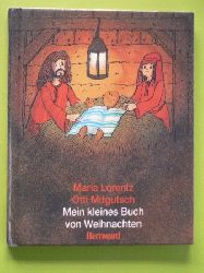 Maria Lorentz/Otti Mitgutsch  Mein kleines Buch von Weihnachten 