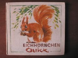 Heinz Buchmann/Reiner Zieger (Illustr.)  Die Geschichte vom Eichhrnchen Quick 