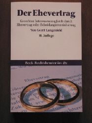 Langenfeld, Gerrit  Der Ehevertrag. Gerechter Interessenausgleich durch Ehevertrag oder  und Scheidungsvereinbarung 