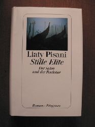 Pisani, Liaty  Stille Elite. Der Spion und der Rockstar 