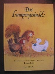Bernadette (Illustr.)/Grimm, Jacob/Grimm, Wilhelm  Das Lumpengesindel. Ein Mrchen der Brder Grimm 