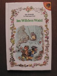 Ren Cloke (Illustr.)/Karin Weber  Vier Freunde in Wald und Feld - Im Wilden Wald 