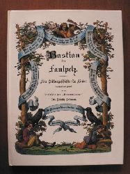 Heinrich Hoffmann  Bastian, der Faulpelz. Eine Bildergeschichte fr Kinder 