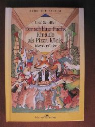 Scheffler, Ursel/Gider, Iskender (Illustr.)  Der schlaue Fuchs Rinaldo als Pizza-Knig 
