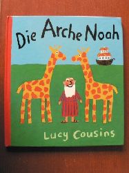 Cousins, Lucy  Die Arche Noah 