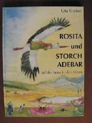 Kneisel, Uta  Rosita und Storch Adebar auf der Reise in den Sden 