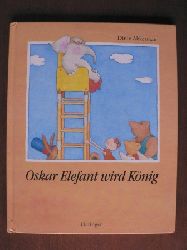 Akkerman, Dinie/Kutsch, Angelika (bersetz.)  Oskar Elefant wird Knig 