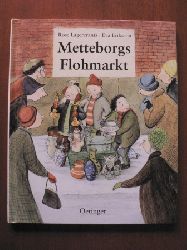 Lagercrantz, Rose/Eriksson, Eva/Kutsch, Angelika (bersetz.)  Metteborgs Flohmarkt 