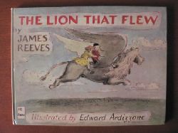 James Reeves/Edward Ardizzone (Illustr.)  The Lion That Flew 
