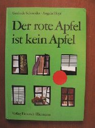 Gerlinde Schneider/Angela Hopf (Illustr.)  Der rote Apfel ist kein Apfel. Eine Geschichte 