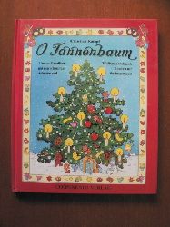 Christian Kmpf  O Tannenbaum. Unser Familien-Weihnachtsbuch mit den schnsten Liedern zur Advents- und Weihnachtszeit 