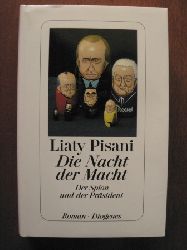 Pisani, Liaty/Hartmann, Ulrich (bersetz.)  Die Nacht der Macht. Der Spion und der Prsident 