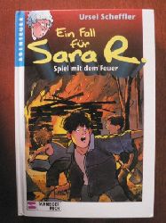 Scheffler, Ursel  Ein Fall fr Sara R.: Spiel mit dem Feuer 