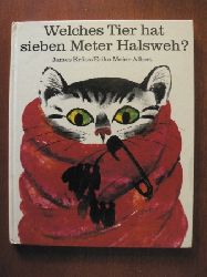 Erika Meier-Albert (Illustr.)/James Krss (Verse)  Welches Tier hat sieben Meter Halsweh? Ein Rtselbilderbuch 