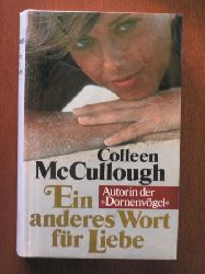 Colleen McCullough/Franz Scheapfeneder (bersetz  Ein anderes Wort fr Liebe 