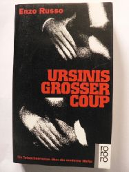 Russo, Enzo  Ursinis grosser Coup. Ein Tatsachenroman ber die moderne Mafia 