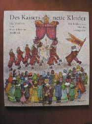 Hans Christian Andersen/Monika Laimgruber (Illustr.)  Des Kaisers neue Kleider. Ein Mrchen von Hans Christian Andersen 