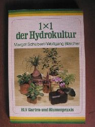 Schubert, Margot/Blaicher, Wolfgang  1 x 1 der Hydrokultur 