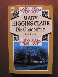 Clark, Mary Higgins/Curths, Monika (bersetz.)  Die Gnadenfrist 