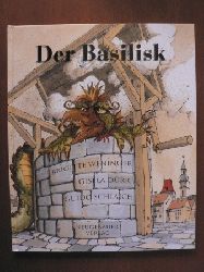 Brigitte Weninger (Text)/Gisela Drr & Guido Schlaich (Illustr.)  Der Basilisk. Nach einer alten Sage neu erzhlt 
