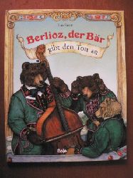 Brett, Jan/Fischer, Gisela (bersetz.)  Berlioz, der Br, gibt den Ton an 