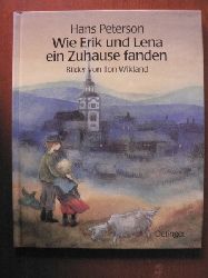 Peterson, Hans/Wikland, Ilon (Illustr.)/Kutsch, Angelika (bersetz.)  Wie Erik und Lena ein Zuhause finden 