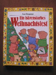 Dreamer, Sue  Ein brenstarkes Weihnachtsfest. Ein liebevolles Pop-up-Buch 