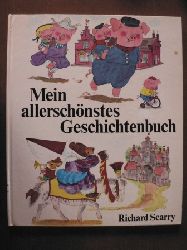 Richard Scarry/Annemarie v. Hill & Klaus Mller-Crepon (bersetz.)  Mein allerschnstes Geschichtenbuch 