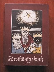 Willi Dirx (Holzschnitte)/Franz A. Hoyer (Hrsg.)  Dreiknigsbuch. Erzhlungen und Gedichte von den Heiligen Drei Knigen 
