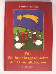 Bittrich, Dietmar/Larsmeyer, Anneke & Temann, Sascha (Illustr.)  Die Weihnachtsgeschichte der Gummibrchen 