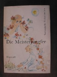 Herbert Nachbar (Hrsg.)/Brigitte N. Krning (Illustr.)  Die Meisterjungfer. Norwegisches Volksmrchen. Nach der Sammlung von Peter Christen Asbjrnsen und Jrgen Moe. 