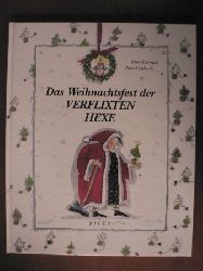 Larrula, Enric/Capdevila, Roser (Illustr.)/Lcker, Dorothea & Potyka, Alexander (bersetz.)  Das Weihnachtsfest der verflixten Hexe 